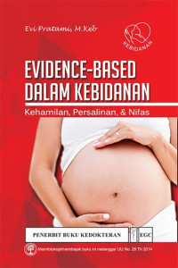 Image of Evidence-baseddalam kebidanan : kehamilan, persalinan & nifas