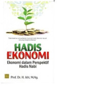 Image of Hadis Ekonomi : Ekonomi dalam perspektif Hadis Nabi
