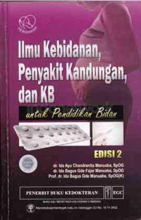 Image of Ilmu Kebidanan, Penyakit Kandungan dan KB Untuk Pendidikan Bidan Edisi 2