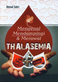 Image of Thalasemia : Mengenal, Mendampingi, dan Merawat