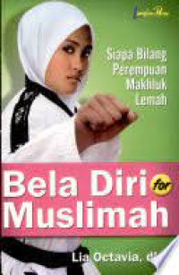 Image of BELA DIRI for MUSLIMAH siapa bilang perempuan makhluk lemah