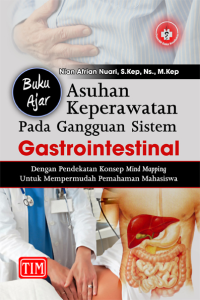 Image of Buku Ajar Asuhan Keperawatan pada Gangguan Sistem Gastrointestinal