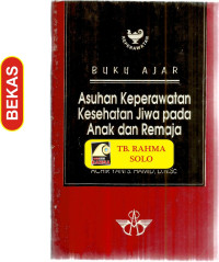 Image of Buku Ajar : Asuhan Keperawatan Kesehatan Jiwa Pada Anak Dan Remaja