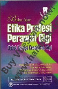 Image of Buku Ajar Etika Profesi Perawat Gigi : Untuk Tenaga Kesehatan Gigi