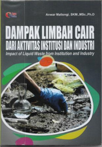 Image of Dampak Limbah Cair Dari Aktivitas Institusi dan Industri : Impact of Liquid Waste from Institution and Industry