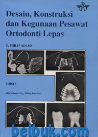 Image of Desain, konstruksi dan kegunaan pesawat ortodonti lepas.