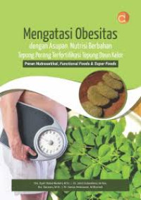 Image of Mengatasi Obesitas dengan Asupan Nutrisi Berbahan Tepung Porang Terfortifikasi Tepung Daun Kelor : Peran Nutrasetikal, Functronal Foods & Super Foods