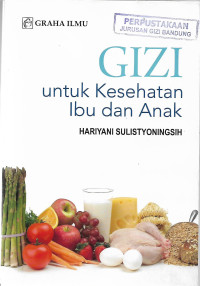 Image of Gizi Untuk Kesehatan Ibu dan Anak