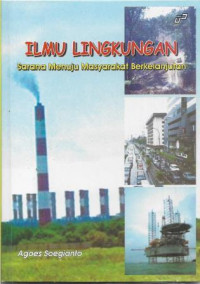 Image of Ilmu Lingkungan : Sarana Menuju Masyarakat Berkelanjutan