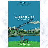 Image of Insecurity Is My Middle Name