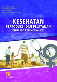 Image of Kesehatan Reproduksi dan Pelayanan Keluarga Berencanan ( KB)