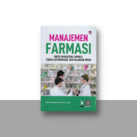 Image of MANAJEMEN FARMASI Untuk Mahasiswa Farmasi, Tenaga Keparmasian, dan Kalangan Umum