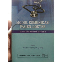 Image of Modul komunikasi pasien dokter suatu pendekatan holistik