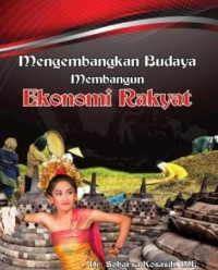 Image of Mengembangkan Budaya Membangun Ekonomi Rakyat