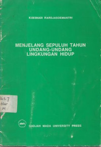 Image of Menjelang Sepuluh Tahun Undang-undang Lingkungan Hidup