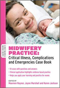 Image of MIdwifery Practice ( Critical IIIness Complications and emergencies Case Book)
