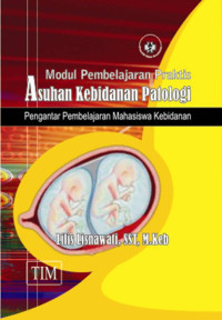 Image of Modul Pembelajaran Praktis Asuhan Kebidanan Patologi