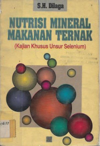 Image of Nutrisi Mineral Makanan ternak (Kajian Khusus Unsur Selenium)