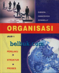 Image of Organisasi : perilaku, struktur, proses jilid 1