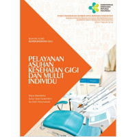 Image of Pelayanan asuhan kesehatan gigi dan mulut individu : Bahan ajar Keperawatan Gigi