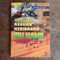 Image of Panduan Asuhan Kebidanan IBU HAMIL dilengkapi dengan cheklist, aplikasi kasus dan pengdokumentasian