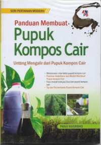 Image of Panduan Membuat Pupuk Kompos Cair : Untung Mengalir dari Pupuk Kompos Cair
