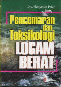 Image of Pencemaran dan Toksikologi Logam Berat