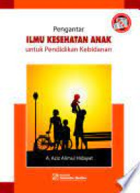 Image of Pengantar ILMU KESEHATAN  ANAK untuk pendidikan kebidanan