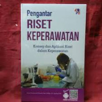 Image of Pengantar Riset Keperawatan: Konsep dan Aplikasi Riset dalam Keperawatan