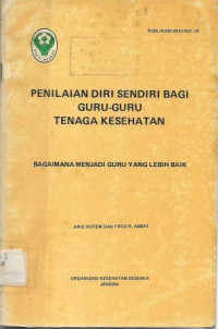 Image of Penilaian Diri Sendiri Bagi Guru-guru Tenaga Kesehatan : Bagaimana Menjadi Guru yang Lebih Baik