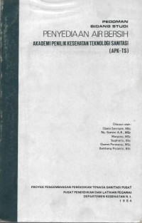 Image of Pedoman Bidang Studi Penyediaan Air Bersih Akademi Penilik Kesehatan Teknologi Sanitasi (APK-TS)