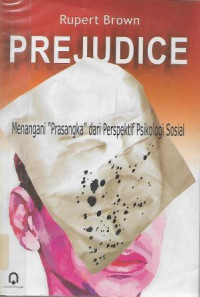 Image of Prejudice : Menangani Prasangka dan Perspektif Psikologi Sosial