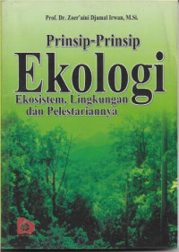 Image of Prinsip-prinsip Ekologi : Ekosistem, Lingkungan dan Pelestariannya