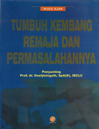 Image of Tumbuh Kembang Remaja dan Permasalahannya