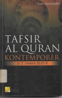 Image of Tafsir Al Quran Kontemporer : Juz Amma Jilid II