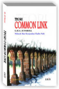 Image of Teori Common Link  G.H.A JuynBoll Melacak akar kesejarahan Hadits Nabi