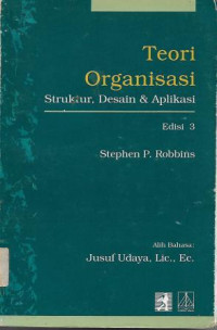 Image of Teori Organisasi : Struktur, Desain & Aplikasi