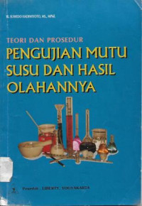 Image of Teori dan Prosedur Pengujian Mutu Susu dan Hasil Olahannya