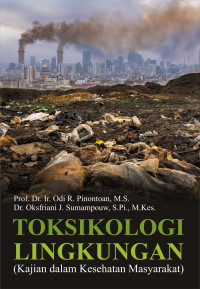 Image of Toksikologi Lingkungan (Kajian Dalam Kesehatan Masyarakat)