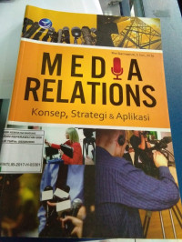 Image of Media Relations, Konsep, Strategi dan Aplikasi