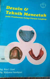 Image of Desain dan teknik mencetak pada pembuatan geligi tiruan lengkap