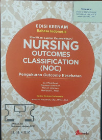 Image of Nursing Outcomes Classification (NOC): Pengukuran Outcomes Kesehatan : Edisi 6 Bahasa Indonesia