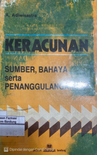 Image of Keracunan  (Sumber, Bahaya serta Penanggulangannya)