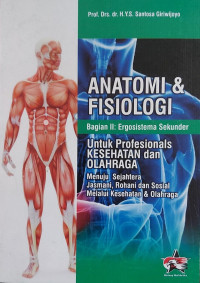 Image of ANATOMI & FISIOLOGI : Bagian 2 Ergosistema Sekunder