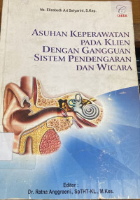 Image of Asuhan Keperawatan Pada Klien Dengan Gangguan Sistem Pendengaran Dan Wicara