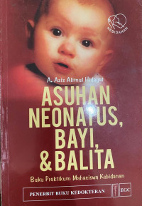 Image of ASUHAN NEONATUS BAYU & BALITA