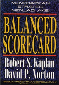 Image of BALANCED SCORECARD : Menerapkan Strategi Menjadi Aksi