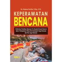 Image of Keperawatan bencana; efektifitas pelatihan bencana pre hospital gawat darurat dalam peningkatan efikasi diri kelompok siaga bencanadan non siaga bencana