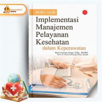 Image of Buku Ajar  Implementasi Manajemen Pelayanan Kesehatan