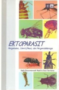 Image of EKTOPARASIT PENGENALAN, IDENTIFIKASI DAN PENGENDALIANNYA